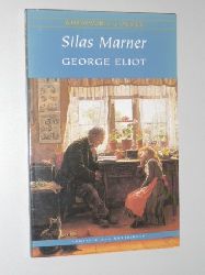 Eliot, George:  Silas Marner. (Complete and unabgridged). 