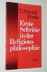 Burke, Thomas Patrick:  Erste Schritte in der Religionsphilosophie 