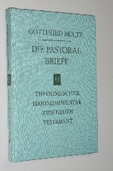 Holtz, Gottfried:  Die Pastoralbriefe. 