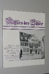 Schneider, Wolfgang [Hrsg.]:  Mission der Vter. Texte aus den ersten Jahrgngen 1826 - 1828 des Barmer Missionsblattes. 