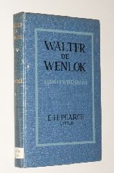 Pearce, Ernest Harold:  Walter de Wenlok. Abbot of Westminster. 