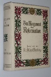 Pflugk-Harttung, J. V. (Hrsg.):  Im Morgenrot der Reformation. In Verbindung mit J. Haller,  G. v. Below - W. Friedensburg, J. Wille, O. Harnack. 