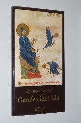 Cremer, Drutmar:  Gerufen ins Licht. Benedikt von Nursia, Leitbild fr d. heutigen Menschen? 