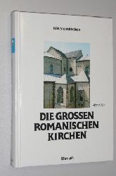 Kier, Hiltrud [Bearb.]:  Die groen romanischen Kirchen. 