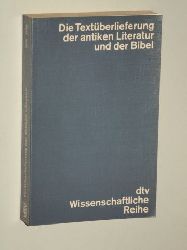   Die Textberlieferung der antiken Literatur und der Bibel. Vorw. v. Martin Bodmer. 