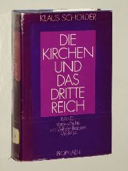 Scholder, Klaus:  Die Kirchen und das Dritte Reich. Bd. 1.: Vorgeschichte und Zeit der Illusionen : 1918 - 1934. 