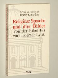 Hlscher, Andreas/ Kampling, Rainer:  Religise Sprache und ihre Bilder. Von der Bibel bis zur modernen Lyrik. 