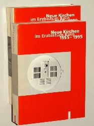   Neue Kirchen im Erzbistum Kln 1955 - 1995. Bearb. und zusammengest. von Karl Josef Bollenbeck. 