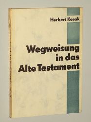 Kosak, Herbert:  Wegweisung in das Alte Testament. 
