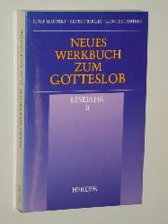   Neues Werkbuch zum Gotteslob: Lesejahr B. Hrsg. von Josef Seuffert. Unter Mitarbeit von Gnter Duffrer und Rupert Berger. 