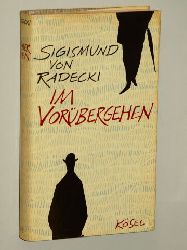 Radecki, Sigismund von:  Im Vorbergehen. 
