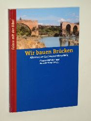 Hofrichter, Claudia/ Albrecht Reiner (Hrsg.):  Wir bauen Brcken. Alternative Gottesdienstmodelle. 