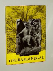Eckener, Lotte:  Oberammergau. Landschaft und Passion. Test von Leo Hans Mally. 