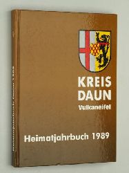   Kreis Daun, Vulkaneifel. Heimatjahrbuch 1989. 