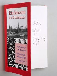 Wagner, Erwin:  Ein Jahrzehnt im 20. Jahrhundert. Vom Westwall bis Moskau. 1939 - 1949. 