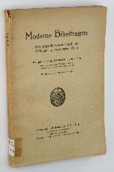 Fonck, Leopold SJ:  Moderne Bibelfragen. Vier populr-wissenschaftliche Vortrge in erweiterter Form. 