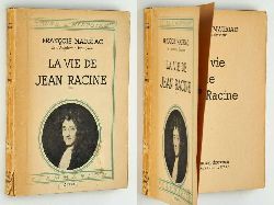 Mauriac, Franois:  La vie de Jean Racine. 