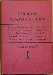  Internationale Cardinal-Newman-Studien. Hrsg. von Gnter Biemer u. Heinrich Fries. Begr. von Hr. Fries und Werner Becker. 