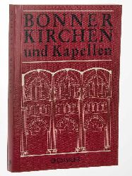 Passavanti, Wilhelm (Hg.):  Bonner Kirchen und Kapellen. Gesch. u. Kunst der kathol. Gotteshuser u. Kapellen. 