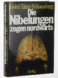 Ritter, Heinz:  Die Nibelungen zogen nordwärts. 