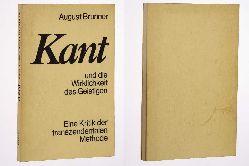 Brunner, August:  Kant und die Wirklichkeit des Geistigen. eine Kritik der transzendentalen Methode. 