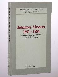   Johannes Messner. 1891 - 1984. Hrsg. und erl. von Alfred Klose. 