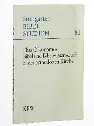 Oikonomos, Elias B.:  Bibel und Bibelwissenschaft in der orthodoxen Kirche. 