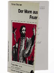 Strmer, Ernst:  Der Mann aus Feuer. Franz Xaver (Asien); [1506 - 1552; Aufbruch zu neuen Horizonten]. 