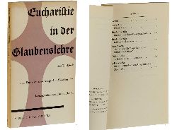 Haacke, Rhabanus (Hrsg.):  Eucharistie in der Glaubenslehre. [Ein Werkbuch zum Eucharistischen Kongress in Mnchen 1960]. 
