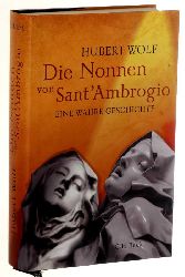Wolf, Hubert:  Die Nonnen von Sant