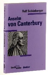 Schnberger, Rolf:  Anselm von Canterbury. 