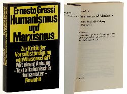 Grassi, Ernesto:  Humanismus und Marxismus. Zur Kritik der Verselbstndigung von Wissenschaft. 