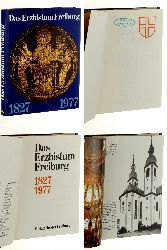 Das Erzbistum Freiburg  1827-1977 Hrsg. vom Erzbischfl. Ordinariat. 
