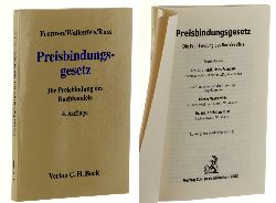 Franzen, Hans:  Preisbindungsgesetz. die Preisbindung des Buchhandels. 4., vllig neu bearb. Aufl. als Kommentar ab der 4. Aufl. fortgef. von Dieter Wallenfels, Chritian Russ. 