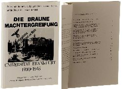 Dorner, Christoph/ Lutz Lemhfer, Reiner Stock u.a.:  Die braune Machtergreifung. Universitt Frankfurt 1930 - 1945. 