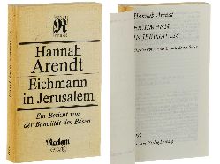   Eichmann in Jerusalem. Ein Bericht von der Banalitt des Bsen. 