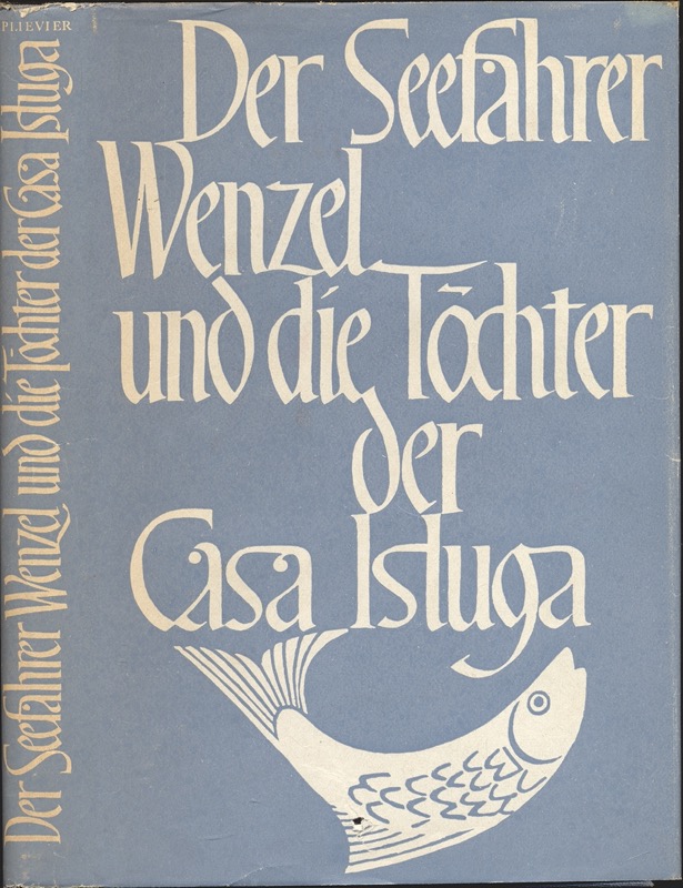 PLIEVIER, Theodor  Der Seefahrer Wenzel und die Töchter der Casa Isluga. 