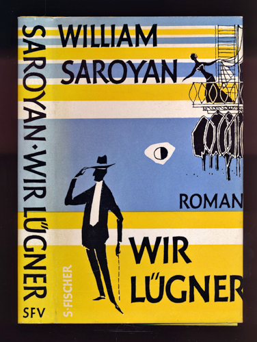 SAROYAN, William  Wir Lügner. Roman. Dt. von Otto Schrag und Hans Hennecke.  