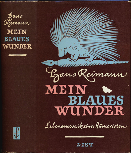 REIMANN, Hans  Mein blaues Wunder. Lebensmosaik eines Humoristen. 