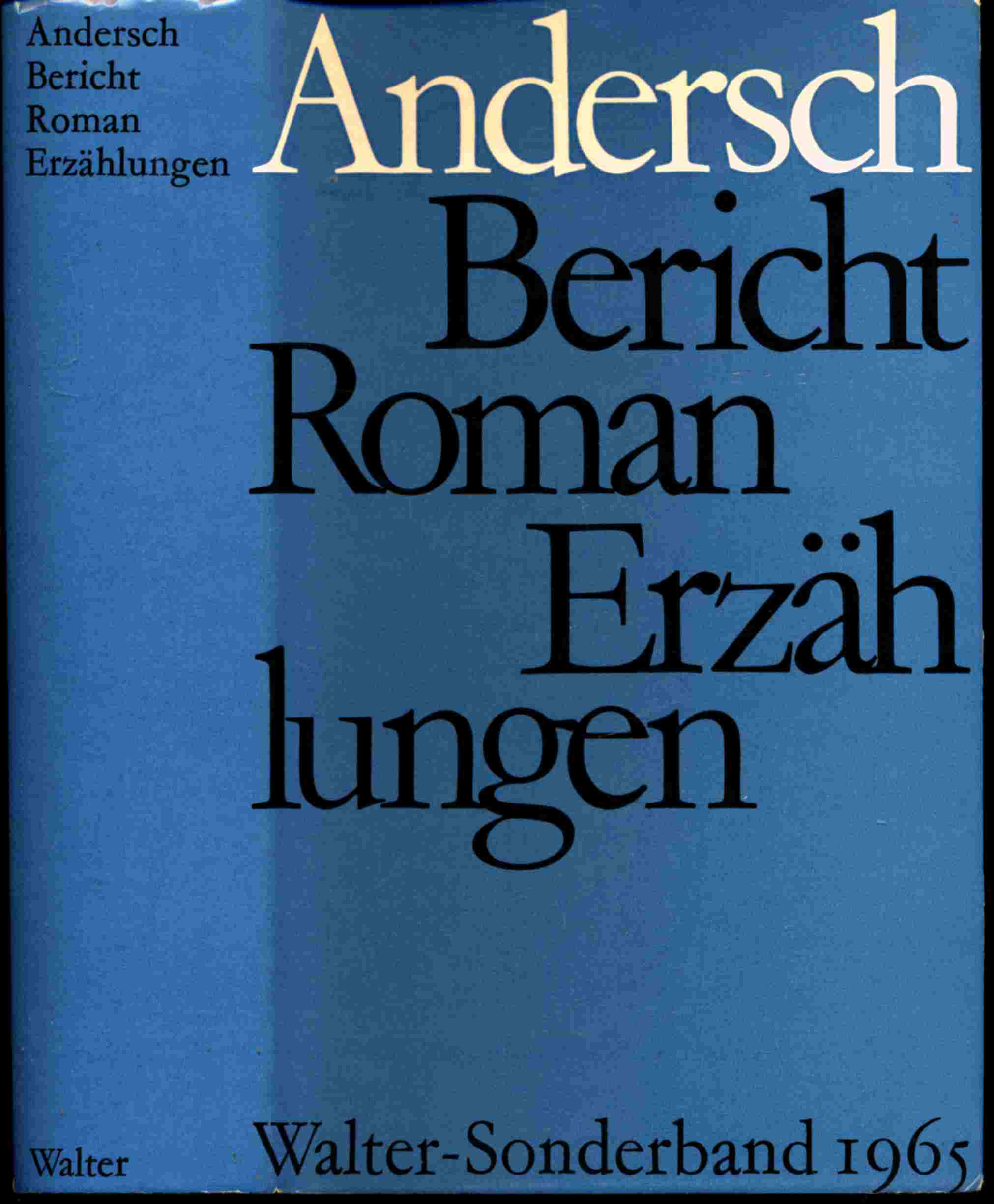 ANDERSCH, Alfred  Bericht. Roman. Erzählungen. 
