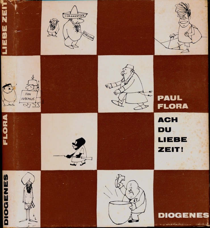 FLORA, Paul  Ach du liebe Zeit !. Rund 200 belehrende Zeichnungen aus der Hamburger Wochenzeitung DIE ZEIT. 