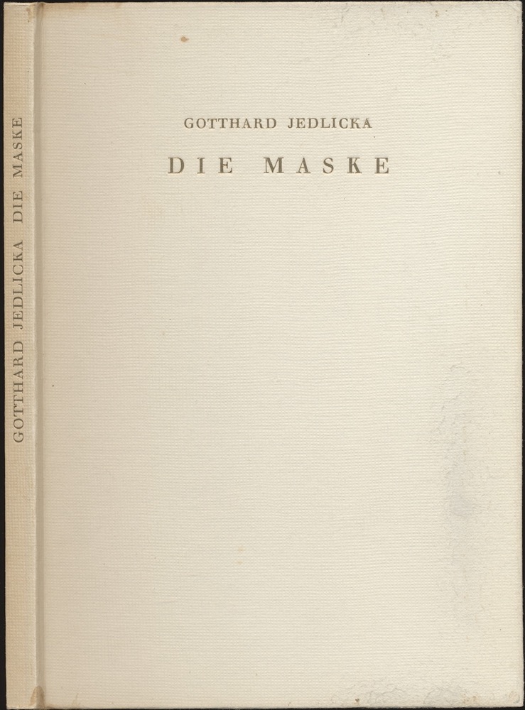 JEDLICKA, Gottfried  Die Maske. 