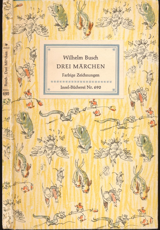 Busch, Wilhelm  Drei Märchen. Farbige Zeichnungen. 