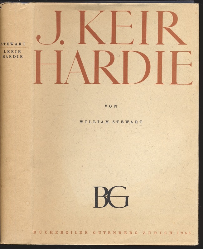 STEWART, William Stewart  J. Keir Hardie. Ein Leben im Dienst der Werktätigen. Dt. von Felix L. Pinkus.  