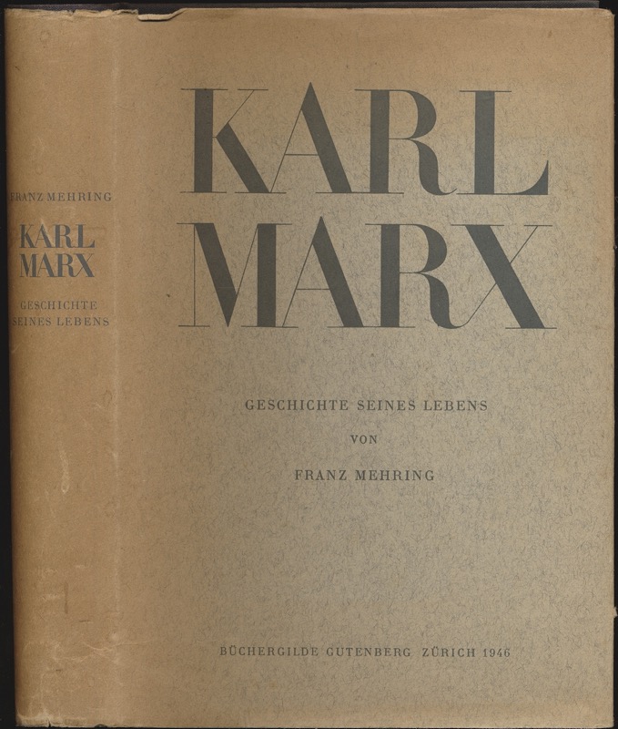 MEHRING, Franz  Karl Marx. Geschichte seines Lebens. 