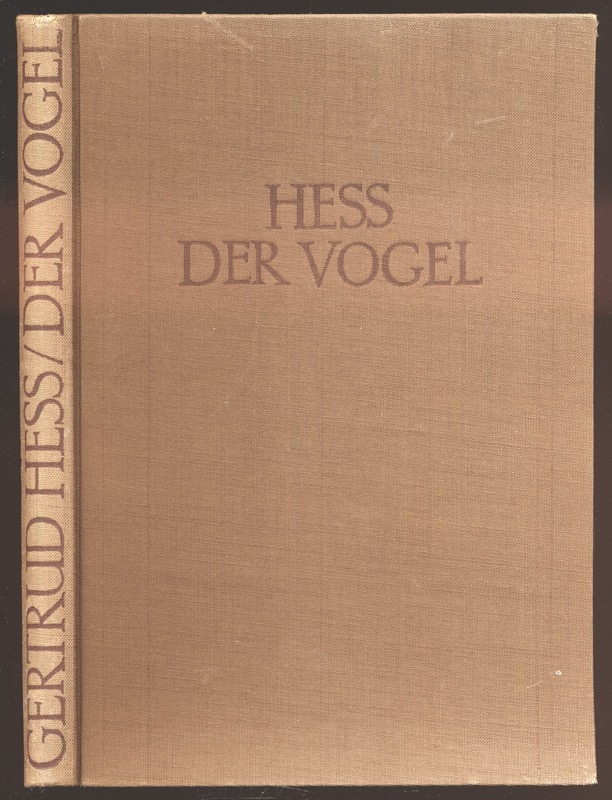 HESS, Gertrud  Der Vogel. Sein Körperbau und Leben. 