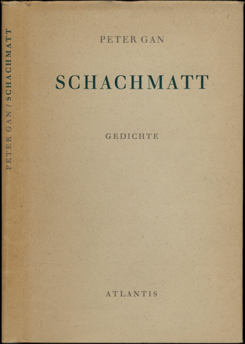 GAN, Peter  Schachmatt. Gedichte. 