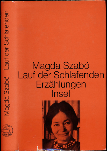 SZABÓ, Magda  Lauf der Schlafenden. Erzählungen. Dt. von Henriette Schade.  