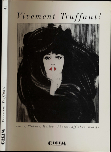 GASSEN, Heiner (Hrg.)  Vivement Truffaut! Fotos, Plakate, Motive. Photos, affiches, motifs aus der Sammlung /de la collection Robert Fischer. 