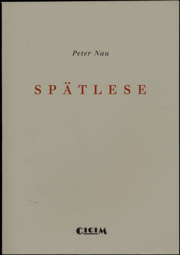 NAU, Peter  Spätlese. 